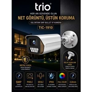 TRİO TİC-1910 5MP H265+ IPC METAL BULLET KAMERA WITH POE&AUDIO