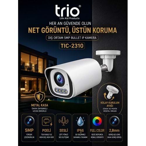TRİO TİC-2310 5MP H265+ IPC METAL BULLET KAMERA WITH POE&AUDIO
